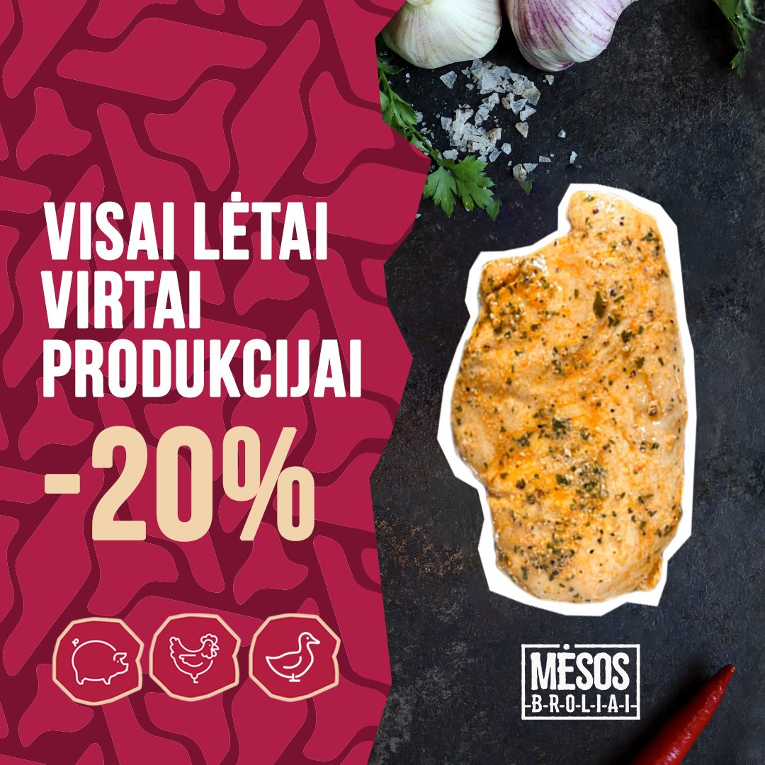 „MĖSOS BROLIAI” -  visai lėtai virtai produkcijai -20%
